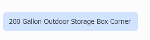 200 Gallon Outdoor Storage Box Corner
